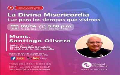 Invitado por Editorial Claretiana Mons. Olivera, en vísperas del Domingo de la Divina Misericordia nos hablará sobre su Libro, “Santa Faustina; El Rostro de la Misericordia”