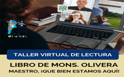 Taller virtual de lectura del Libro <Maestro, ¡Que bien estamos aquí!> de Mons. Olivera
