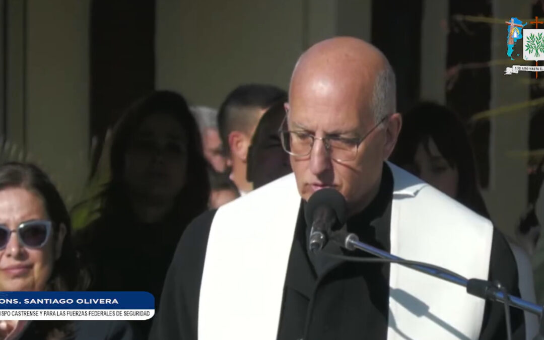 MONS. OLIVERA | Queremos darte gracias, Señor, porque la vocación de un Gendarme es vocación de amor y de entrega